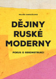 Dějiny ruské moderny Pokus o rekonstrukci Dějiny ruské moderny Pokus o rekonstrukci
