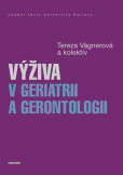 Výživa v geriatrii a gerontologii Výživa v geriatrii a gerontologii
