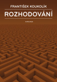 Rozhodování Rozhodování