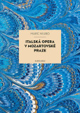 Italská opera v mozartovské Praze Italská opera v mozartovské Praze