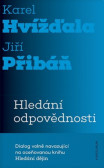 Hledání odpovědnosti Hledání odpovědnosti