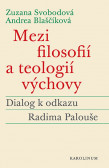 Mezi filosofií a teologií výchovy Mezi filosofií a teologií výchovy
