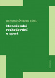 Manažerské rozhodování a sport Manažerské rozhodování a sport
