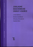 Základní biochemické dráhy v buňce Základní biochemické dráhy v buňce