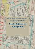 Rozhodujeme se s podporou Rozhodujeme se s podporou