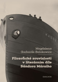 Filozofické souvislosti v literárním díleSándora Máraiho Filozofické souvislosti v literárním díleSándora Máraiho