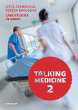 Talking Medicine 2: Case Studies in Czech Talking Medicine 2: Case Studies in Czech