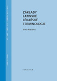 Základy latinské lékařské terminologie Základy latinské lékařské terminologie
