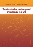 Testování a hodnocení studentů na VŠ Testování a hodnocení studentů na VŠ