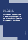 Učitelské vzdělávání a oborové didaktiky na Filozofické fakultě Univerzity Karlovy Učitelské vzdělávání a oborové didaktiky na Filozofické fakultě Univerzity Karlovy