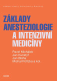 Základy anesteziologie a intenzivní medicíny Základy anesteziologie a intenzivní medicíny