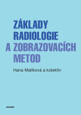 Základy radiologie a zobrazovacích metod Základy radiologie a zobrazovacích metod