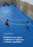 Zařízení pro sport a tělesnou výchovu v České republice Zařízení pro sport a tělesnou výchovu v České republice