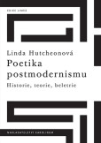 Poetika postmodernismu Historie, teorie, beletrie Poetika postmodernismu Historie, teorie, beletrie