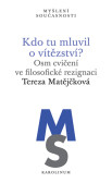Kdo tu mluvil o vítězství? Kdo tu mluvil o vítězství?