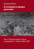 K svobodě je dlouhé putování K svobodě je dlouhé putování