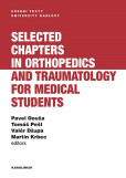 Selected chapters in orthopedics and traumatology for medical students Selected chapters in orthopedics and traumatology for medical students