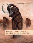 Výtvarná rekonstrukce pravěku a evoluce člověka Výtvarná rekonstrukce pravěku a evoluce člověka