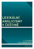 Lexikální anglicismy v češtině Lexikální anglicismy v češtině
