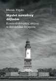 Myslet navzdory dějinám Myslet navzdory dějinám