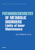 Pathobiochemistry of Metabolic Disorders Limits of Inner Maintenance Pathobiochemistry of Metabolic Disorders Limits of Inner Maintenance