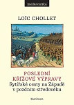 Poslední křížové výpravy Poslední křížové výpravy