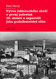 Vývoz jabloneckého zboží v první polovině 20. století a exportéři jako podnikatelská elita Vývoz jabloneckého zboží v první polovině 20. století a exportéři jako podnikatelská elita