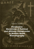 Parakratos: Narratives of Political and Military Conspiracies in Modern Greek Historiography Parakratos: Narratives of Political and Military Conspiracies in Modern Greek Historiography