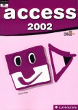Access 2002 snadno a rychle Access 2002 snadno a rychle