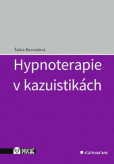 Hypnoterapie v kazuistikách Hypnoterapie v kazuistikách
