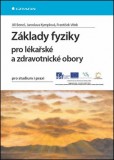 Základy fyziky pro lékařské a zdravotnické obory Základy fyziky pro lékařské a zdravotnické obory