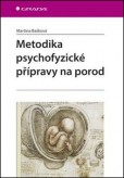 Metodika psychofyzické přípravy na porod Metodika psychofyzické přípravy na porod