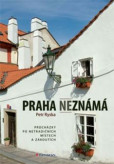 Praha neznámá Praha neznámá