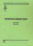 Pneumatická zařízení strojů Pneumatická zařízení strojů