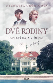 DVĚ RODINY: Světlo a stín DVĚ RODINY: Světlo a stín
