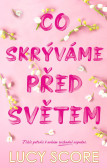 Co skrýváme před světem Co skrýváme před světem