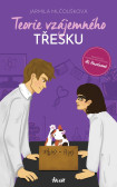 Teorie vzájemného třesku Teorie vzájemného třesku