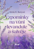 Vzpomínky na vůni levandule a šalvěje Vzpomínky na vůni levandule a šalvěje