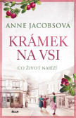 KRÁMEK NA VSI: Co život nabízí KRÁMEK NA VSI: Co život nabízí