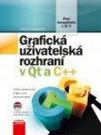 Grafická uživatelská rozhraní v Qt a C++ Grafická uživatelská rozhraní v Qt a C++