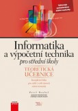 Informatika a výpočetní technika pro střední školy Informatika a výpočetní technika pro střední školy
