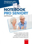 Notebook pro seniory: Aktualizované vydání pro Windows 10 Notebook pro seniory: Aktualizované vydání pro Windows 10