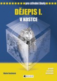 Dějepis I. v kostce pro SŠ Dějepis I. v kostce pro SŠ