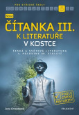 Nová čítanka III. k Literatuře v kostce pro SŠ Nová čítanka III. k Literatuře v kostce pro SŠ