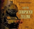 Zlatý věk evropských železnic Zlatý věk evropských železnic