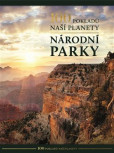 100 pokladů naší planety: Národní parky 100 pokladů naší planety: Národní parky