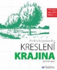 Praktický průvodce kreslení - krajina Praktický průvodce kreslení - krajina
