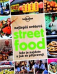 Nejlepší světová Street Food - Kde je najdete a jak se připravují Nejlepší světová Street Food - Kde je najdete a jak se připravují