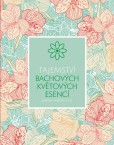 Tajemství Bachových květových esencí Tajemství Bachových květových esencí