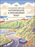 Úchvatné světové automobilové a motorkářské trasy Úchvatné světové automobilové a motorkářské trasy